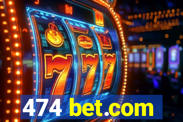 474 bet.com